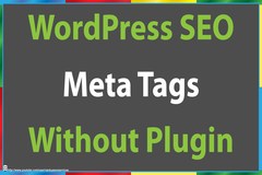 How to Add SEO Meta Tags in Wordpress without Plugins