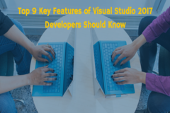 Top 9 Key Features of Visual Studio 2017