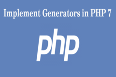 How to Implement Generators in PHP 7
