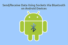 Send and Receive Data Using Sockets Via Bluetooth in Android Device - 5 Steps