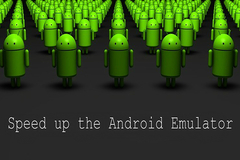 How to speed up the Android emulator